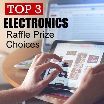 electronic raffle prizes|Top 3 Electronics Raffle Prize Choices – Fundraiser Alley.